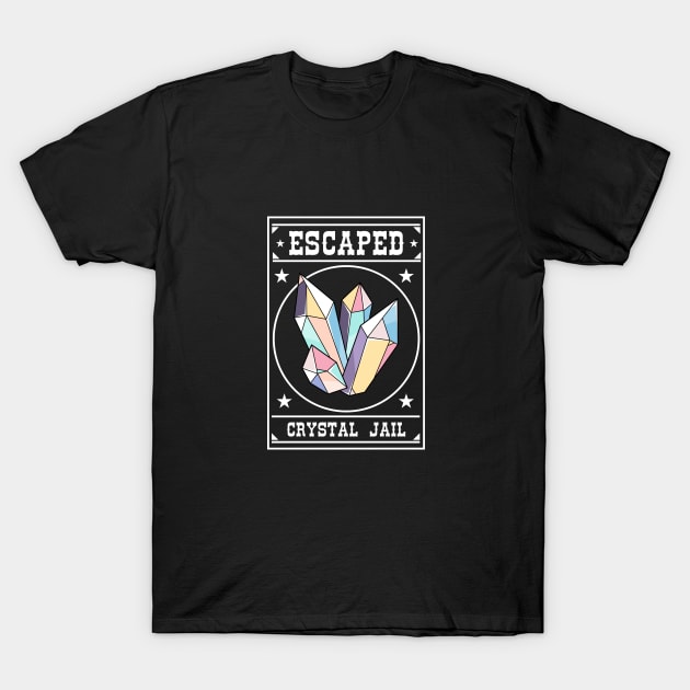 Escaped Crystal Jail T-Shirt by Magpie Studios